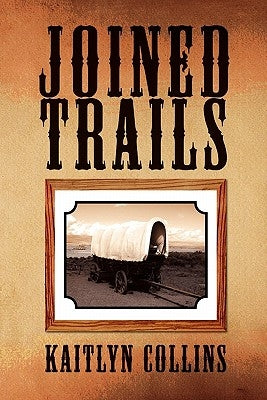 Joined Trails by Collins, Kaitlyn