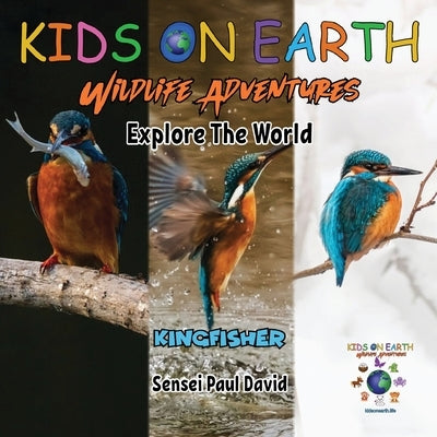 KIDS ON EARTH Wildlife Adventures - Explore The World Kingfisher - Madagascar by David, Sensei Paul