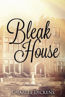 Bleak House by Dickens, Charles