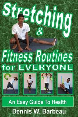 Stretching & Fitness Routines for Everyone: An Easy Guide To Health by O'Donnell, Daniel
