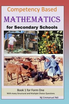 Competency Based Mathematics for Secondary Schools Book 1 by Ndi, Nji Emmanuel