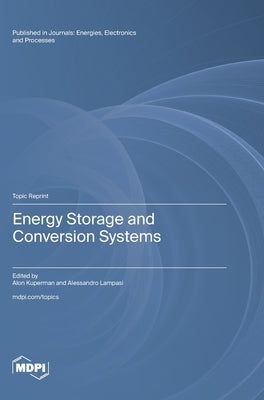 Energy Storage and Conversion Systems by Kuperman, Alon