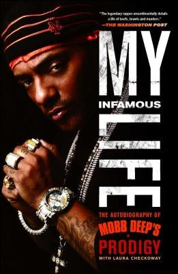 My Infamous Life: The Autobiography of Mobb Deep's Prodigy by Johnson, Albert Prodigy