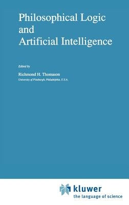 Philosophical Logic and Artificial Intelligence by Thomason, Richmond H.