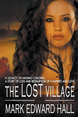 The Lost Village by Hall, Mark Edward