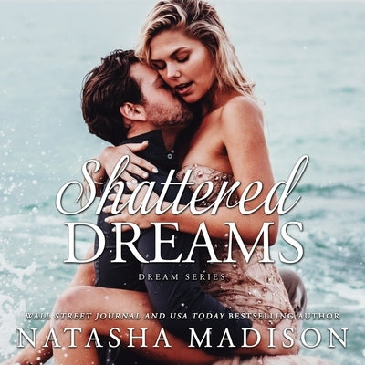 Shattered Dreams by Madison, Natasha