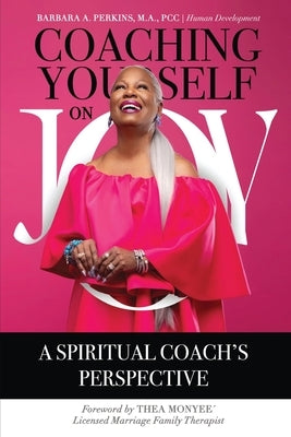 Coaching Yourself on Joy by Perkins, Barbara a.
