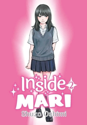 Inside Mari, Volume 2 by Oshimi, Shuzo