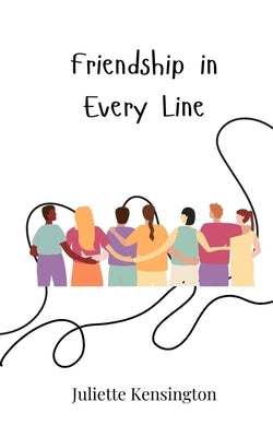 Friendship in Every Line by Kensington, Juliette