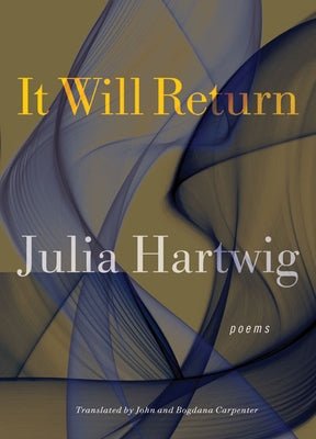 It Will Return by Hartwig, Julia