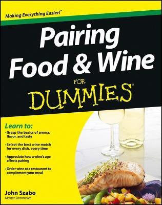 Pairing Food & Wine For Dummie by Szabo, John