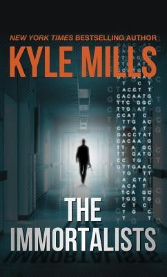 The Immortalists by Mills, Kyle