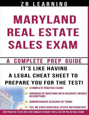 Maryland Real Estate Sales Exam - 2014 Version: Principles, Concepts and Hundreds Of Practice Questions Similar To What You'll See On Test Day by Learning, Zr