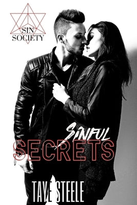 Sinful Secrets by Steele, Taye