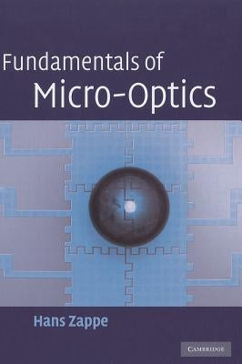Fundamentals of Micro-Optics by Zappe, Hans