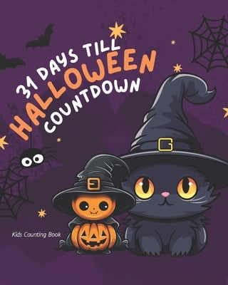 31 Days Till Halloween Countdown: A Kids Counting Book by Hanson, Jeremy