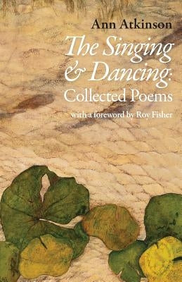 The Singing and Dancing by Atkinson, Ann