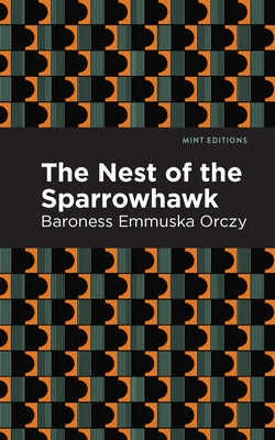 The Nest of the Sparrowhawk by Orczy, Emmuska