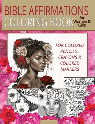 Bible Affirmations Coloring Book for Women & Girls by Bethel, Teri M.
