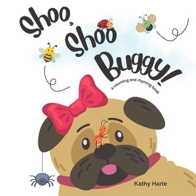 Shoo, Shoo Buggy!: a counting and rhyming book by Harte, Kathy