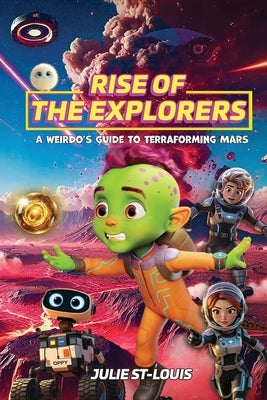 Rise Of The Explorers by St-Louis, Julie