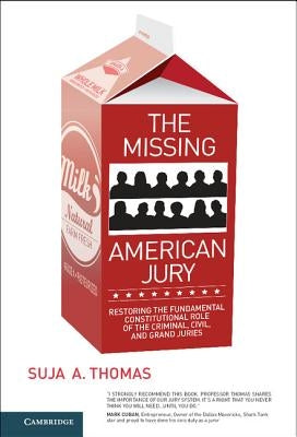 The Missing American Jury by Thomas, Suja A.
