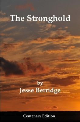 The Stronghold: Centenary Edition by Berridge, Jesse