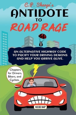 Antidote to Road Rage by Sharpe, C. P.