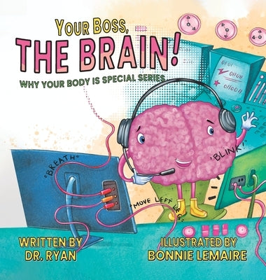 Your Boss, the Brain! by Dr Ryan