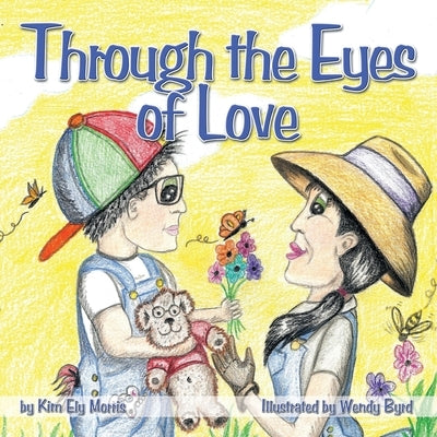 Through the Eyes of Love by Morris, Kim Ely