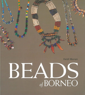 Beads of Borneo by Munan, Heidi