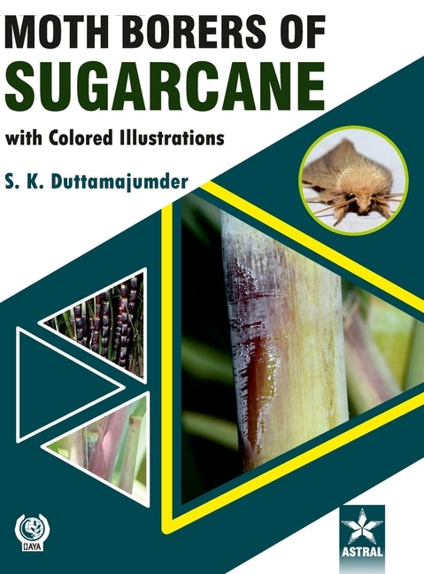 Moth Borers of Sugarcane with Colored IIIustrations by Duttamajumder, S. K.