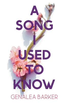 A Song I Used to Know by Barker, Genalea