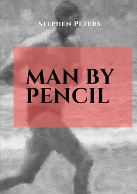 Man by Pencil by Peters, Stephen