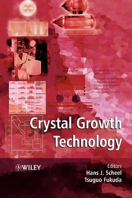 Crystal Growth Technology by Scheel, Hans J.