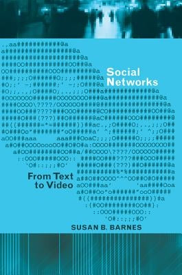 Social Networks: From Text to Video by Jones, Steve