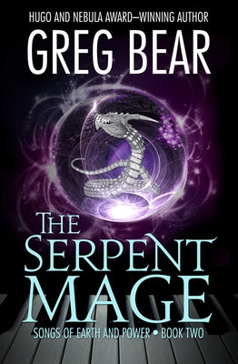 The Serpent Mage by Bear, Greg