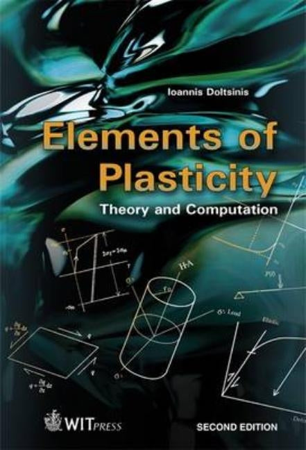Elements of Plasticity: Theory and Computation by Doltsinis, I.
