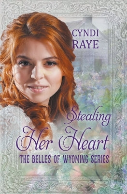 Stealing Her Heart by Raye, Cyndi