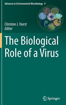 The Biological Role of a Virus by Hurst, Christon J.