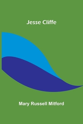 Jesse Cliffe by Russell Mitford, Mary