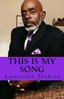 This Is My Song: Jars of Clay Chronicles by Jackson, Lanvester