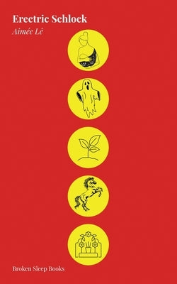 Erectric Schlock by Lê, Aimée