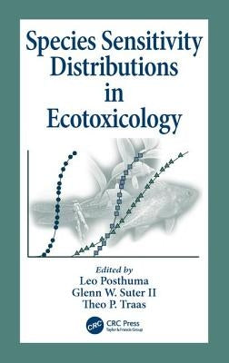 Species Sensitivity Distributions in Ecotoxicology by Posthuma, Leo