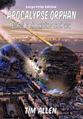 Apocalypse Orphan (Large Print Edition) by De A'Morelli, Richard