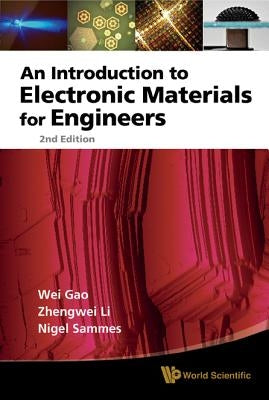 An Introduction to Electronic Materials for Engineers by Gao, Wei