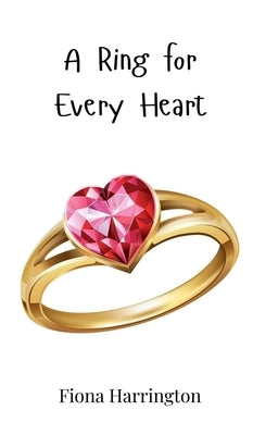 A Ring for Every Heart by Harrington, Fiona