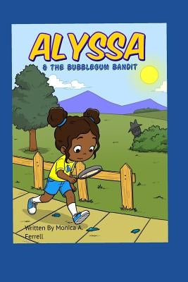 Alyssa & The Bubblegum Bandit by Ferrell, Monica a.