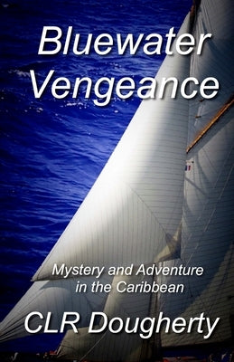 Bluewater Vengeance by Dougherty, C. L. R.