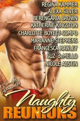 Naughty Reunions: Return to Romance by Silver, Alexa